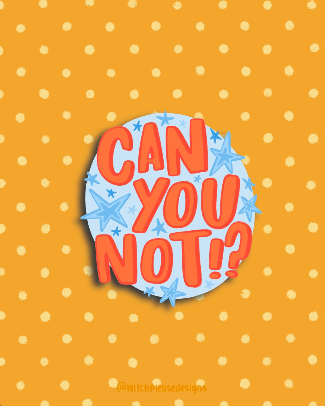 Can You Not?! Sticker